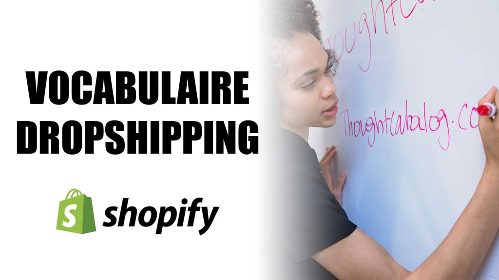 Le Vocabulaire en Dropshipping et E-commerce